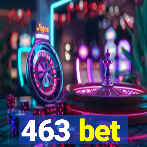 463 bet